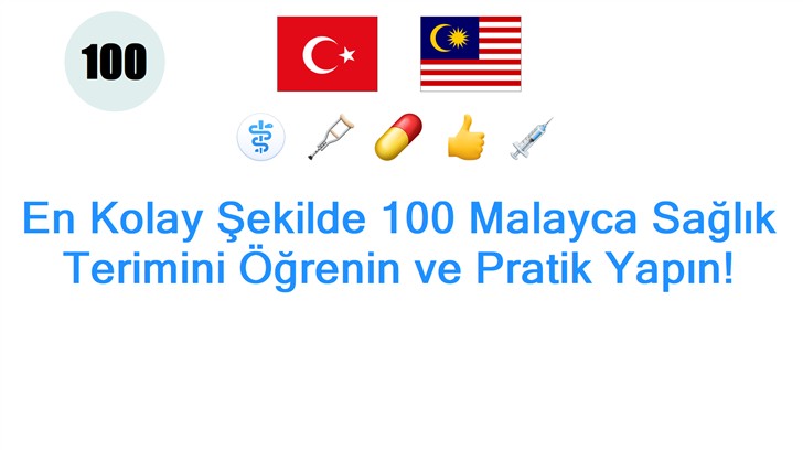 En Kolay Şekilde 100 Malayca Sağlık Terimini Öğrenin ve Pratik Yapın!